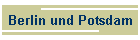 Berlin und Potsdam