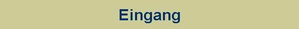 Eingang