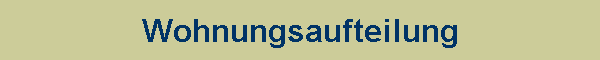 Wohnungsaufteilung